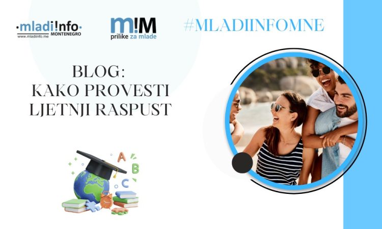 mladiinfomne blog kako provesti ljetnji raspust