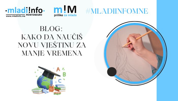 mladiinfo blog Kako da naučiš novu vještinu za manje vremena